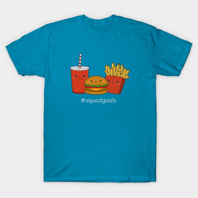 Funny Fast Food Squad Goals T-Shirt T-Shirt by happinessinatee